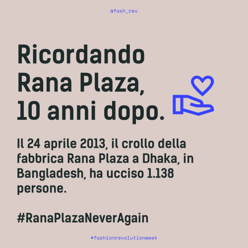 Ricordando Rana Plaza, 10 anni dopo. Il 24 aprile 2013, il crollo della fabbrica Rana Plaza a Dhaka, in Bangladesh, ha ucciso 1138 persone. #RanaPlazaNeverAgain